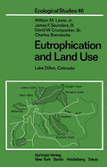 Eutrophication and Land Use: Lake Dillon, Colorado - Lewis, W M Jr, and Saunders, J F, and Crumpacker, D W