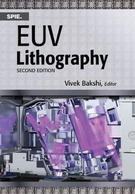 EUV Lithography - Bakshi, Vivek (Editor)