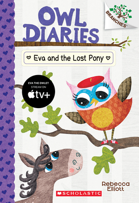 Eva and the Lost Pony: A Branches Book (Owl Diaries #8): Volume 8 - 