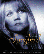 Eva Cassidy: Songbird - By Those Who Knew Her Authorised by Hugh and Barbara Cassidy