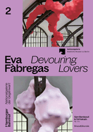 Eva F?bregas: Devouring Lovers