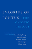 Evagrius of Pontus: The Gnostic Trilogy