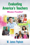 Evaluating America's Teachers: Mission Possible?