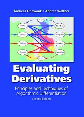 Evaluating Derivatives: Principles and Techniques of Algorithmic Differentiation - Griewank, Andreas, and Walther, Andrea