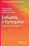 Evaluating E-Participation: Frameworks, Practice, Evidence