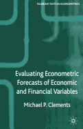 Evaluating Econometric Forecasts of Economic and Financial Variables