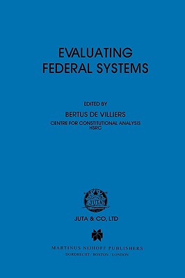 Evaluating Federal Systems - De Villiers, Bertus