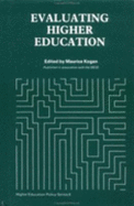 Evaluating Higher Education - Kogan, Maurice (Editor)