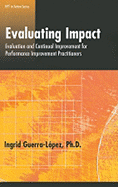 Evaluating Impact: Evaluation and Continual Improvement for Performance Improvement Practitioners