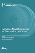 Evaluating Novel Biomarkers for Personalized Medicine