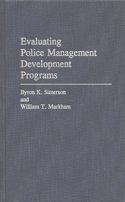 Evaluating Police Management Development Programs - Markham, William, and Simerson, B Keith