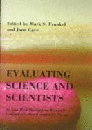 Evaluating Science and Scientists: An East-West Dialogue on Research Evaluation in Post-Communist Europe