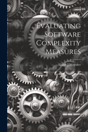 Evaluating Software Complexity Measures