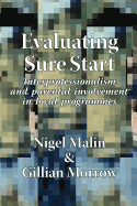 Evaluating Sure Start: NTERprofessionalism and Parental Involvement in Local Programmes