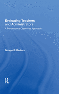 Evaluating Teachers and Administrators: A Performance Objectives Approach