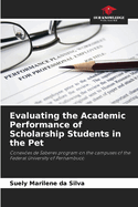 Evaluating the Academic Performance of Scholarship Students in the Pet