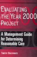 Evaluating the Year 2000 Project: A Management Guide for Determining Reasonable Cause