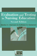 Evaluation and Testing in Nursing Education: Second Edition - Oermann, Marilyn H, Dr., PhD, RN, Faan, and Gaberson, Kathleen B, PhD, RN, CNE