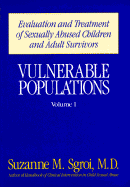 Evaluation and Treatment of Sexually Abused Children and Adult Survivors - Sgroi, Suzanne M, M.D. (Introduction by)