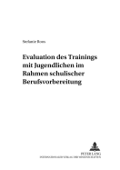 Evaluation Des Trainings Mit Jugendlichen? Im Rahmen Schulischer Berufsvorbereitung