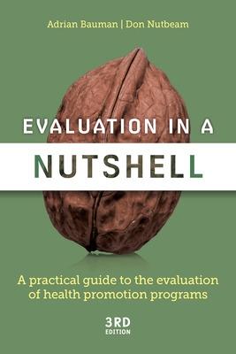 Evaluation in A Nutshell - Bauman, Adrian, and Nutbeam, Don