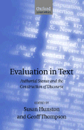 Evaluation in Text' Authorial Stance and the Construction of Discourse '