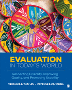Evaluation in Today's World: Respecting Diversity, Improving Quality, and Promoting Usability