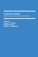 Evaluation Models: Viewpoints on Educational and Human Services Evaluation