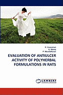 Evaluation of Antiulcer Activity of Polyherbal Formulations in Rats