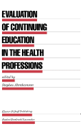 Evaluation of Continuing Education in the Health Professions