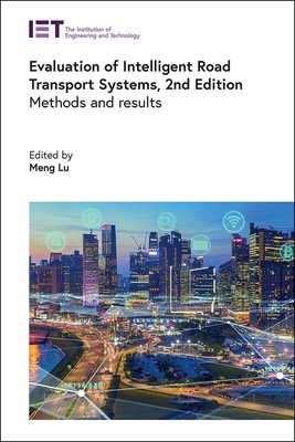 Evaluation of Intelligent Road Transport Systems: Methods and results - Lu, Meng (Editor)