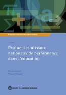 Evaluations nationales des acquis scolaires, Volume 1: Evaluer les niveaux nationaux de performance dans l'education