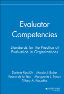 Evaluator Competencies: Standards for the Practice of Evaluation in Organizations