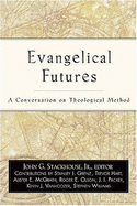 Evangelical Futures: A Conversation on Theological Method