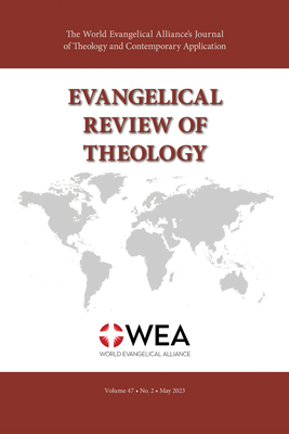 Evangelical Review of Theology, Volume 47, Number 2 - Schirrmacher, Thomas (Editor)