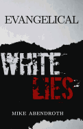 Evangelical White Lies