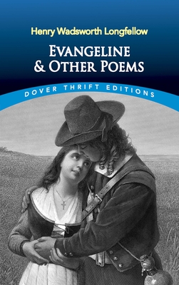 Evangeline and Other Poems - Longfellow, Henry Wadsworth