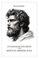 Evangelio de Jesucristo Segn El Apstol Juan: Vulgata