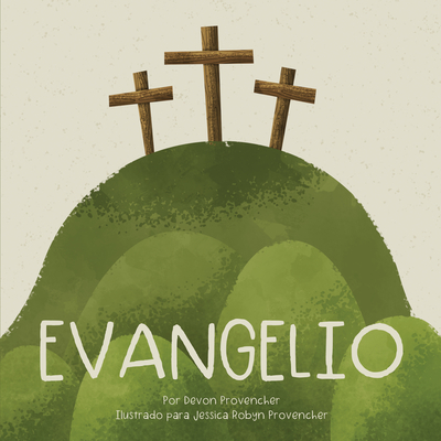 Evangelio - Provencher, Devon, and Provencher, Jessica Robyn (Illustrator)