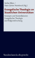 Evangelische Theologie an Staatlichen UniversitAten: Konzepte und Konstellationen Evangelischer Theologie und Religionsforschung