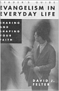 Evangelism in Everyday Life: Sharing and Shaping Your Faith - Pointer, Lyle