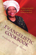 Evangelistic Cookbook: Ingredients to Inspire You to Work Your Gifts of Success