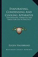 Evaporating, Condensing And Cooling Apparatus: Explanations, Formulae And Tables For Use In Practice
