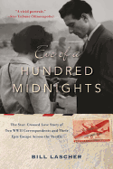 Eve of a Hundred Midnights: The Star-Crossed Love Story of Two World War II Correspondents and Their Epic Escape Across the Pacific