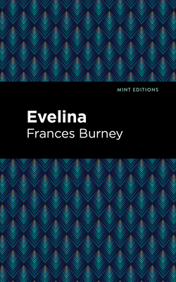 Evelina - Burney, Frances, and Editions, Mint (Contributions by)