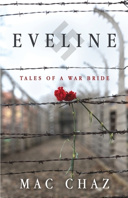 Eveline: Tales of a War Bride - Chaz, Mac