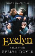 Evelyn: A True Story - Doyle, Evelyn