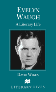 Evelyn Waugh: A Literary Life