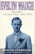 Evelyn Waugh: the Early Years: The Early Years