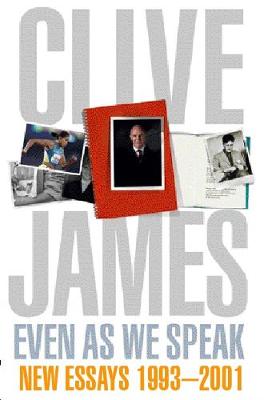 Even As We Speak - James, Clive